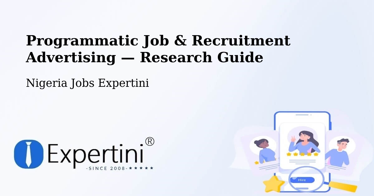 Programmatic Job & Recruitment Advertising — Research Guide – Sofo Birnin Gwari